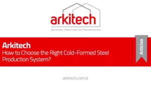 Ein Blogbeitrag mit dem Titel „Wie wählt man das richtige Kaltgeformte Stahl-Produktionssystem?“