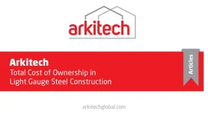 Total Cost of Ownership in Light Gauge Steel Construction